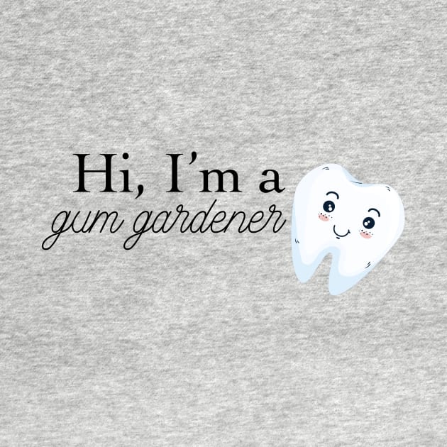 hi i'm a gum gardener (periodontist) by victoriaarden